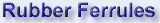 RUBBER FERRULES